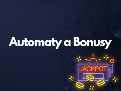 Automaty a Bonusy
