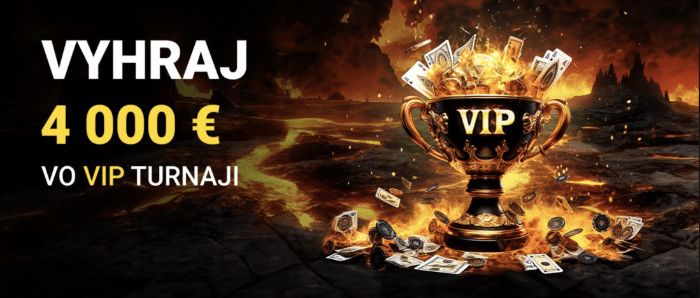 VIP TURNAJ O 30 000 EUR