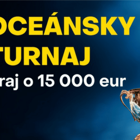 Oceánsky Turnaj o 15 000 EUR 🏆
