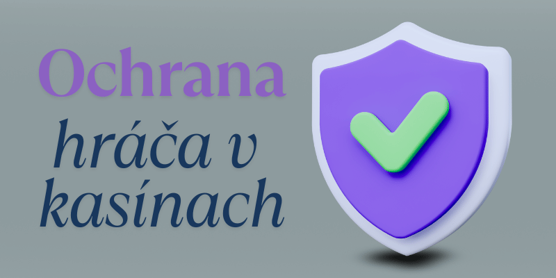 ochrana hráča v slovenských kasínach